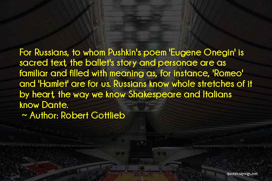 Ballet Quotes By Robert Gottlieb