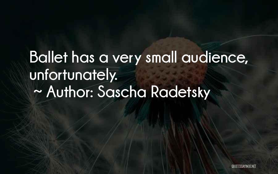 Ballet Quotes By Sascha Radetsky