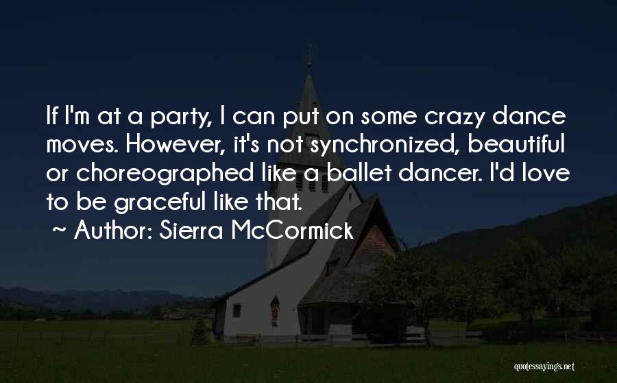 Ballet Quotes By Sierra McCormick