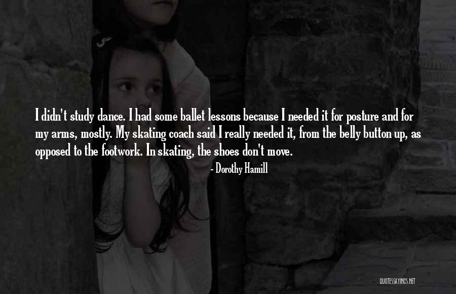 Ballet Shoes Quotes By Dorothy Hamill