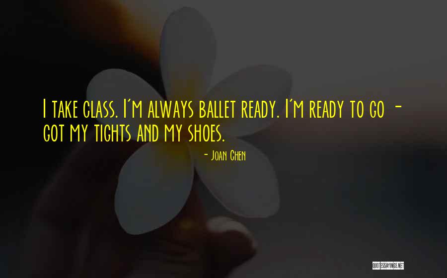 Ballet Shoes Quotes By Joan Chen
