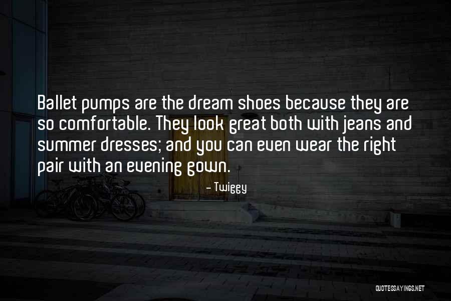 Ballet Shoes Quotes By Twiggy