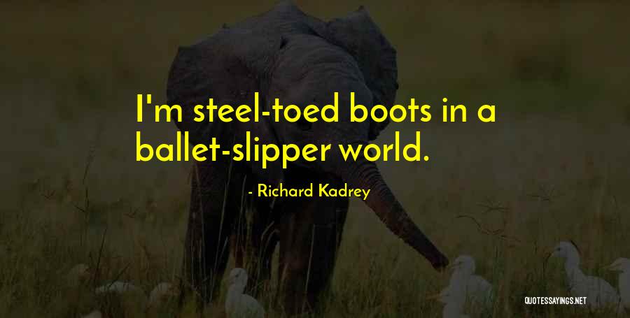 Ballet Slipper Quotes By Richard Kadrey Ballet Slipper Quotes By Richard Kadrey