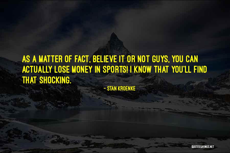 Ballet Slipper Quotes By Stan Kroenke Ballet Slipper Quotes By Stan Kroenke