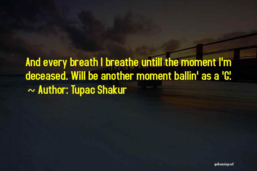 Ballin Out Quotes By Tupac Shakur