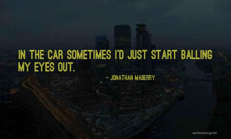 Balling Out Quotes By Jonathan Maberry Balling Out Quotes By Jonathan Maberry
