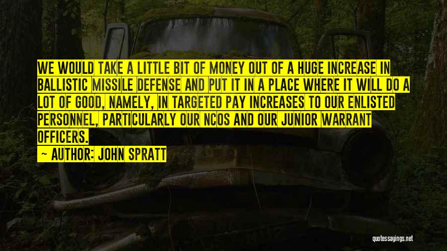 Ballistic Missile Quotes By John Spratt