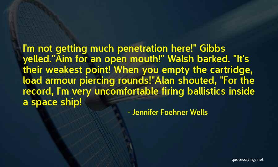 Ballistics Quotes By Jennifer Foehner Wells