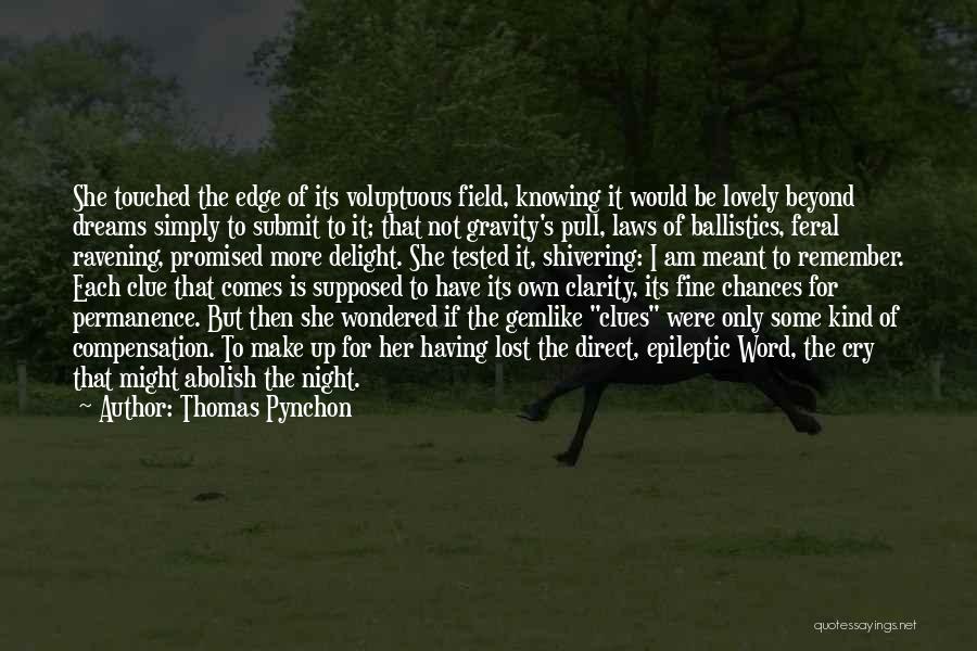 Ballistics Quotes By Thomas Pynchon
