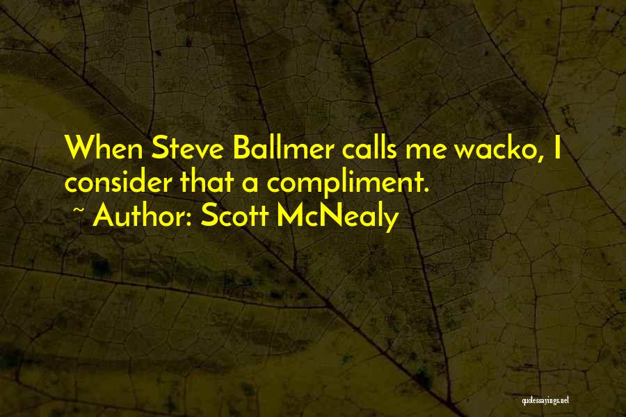 Ballmer Quotes By Scott McNealy