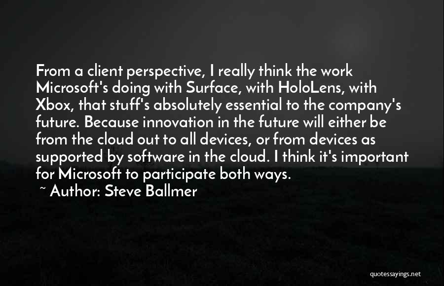 Ballmer Quotes By Steve Ballmer