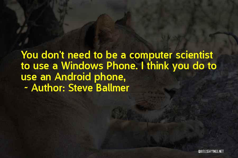 Ballmer Quotes By Steve Ballmer