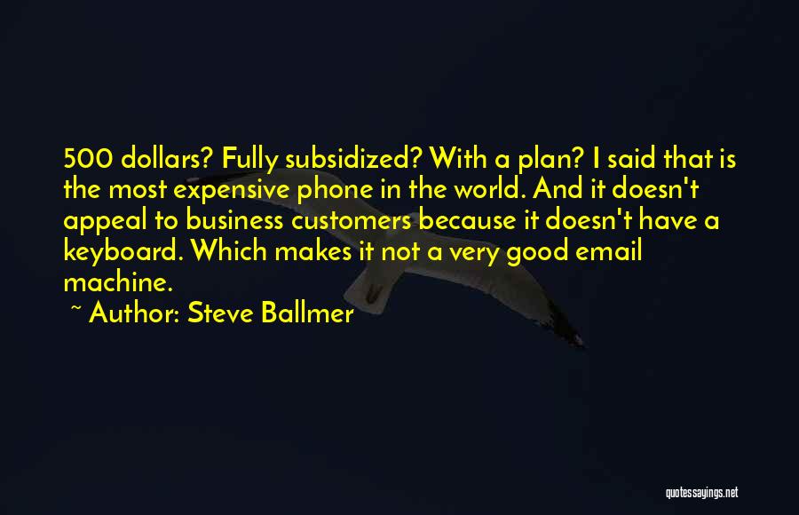 Ballmer Quotes By Steve Ballmer