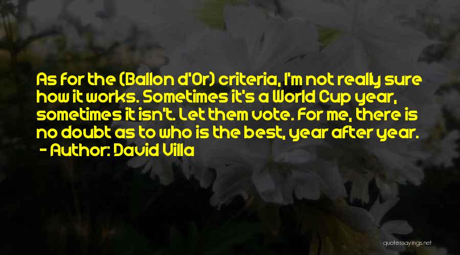 Ballon D'or Quotes By David Villa