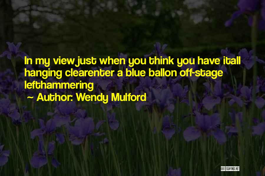 Ballon D'or Quotes By Wendy Mulford