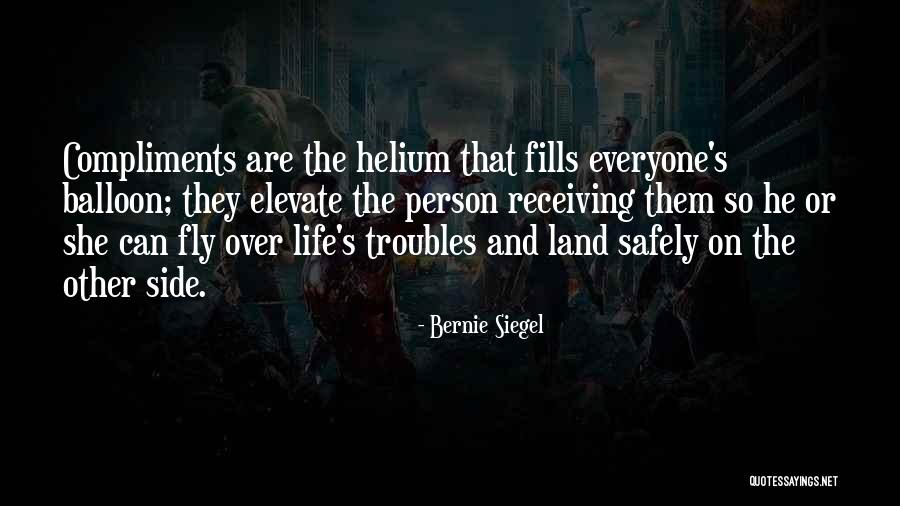 Balloon Life Quotes By Bernie Siegel