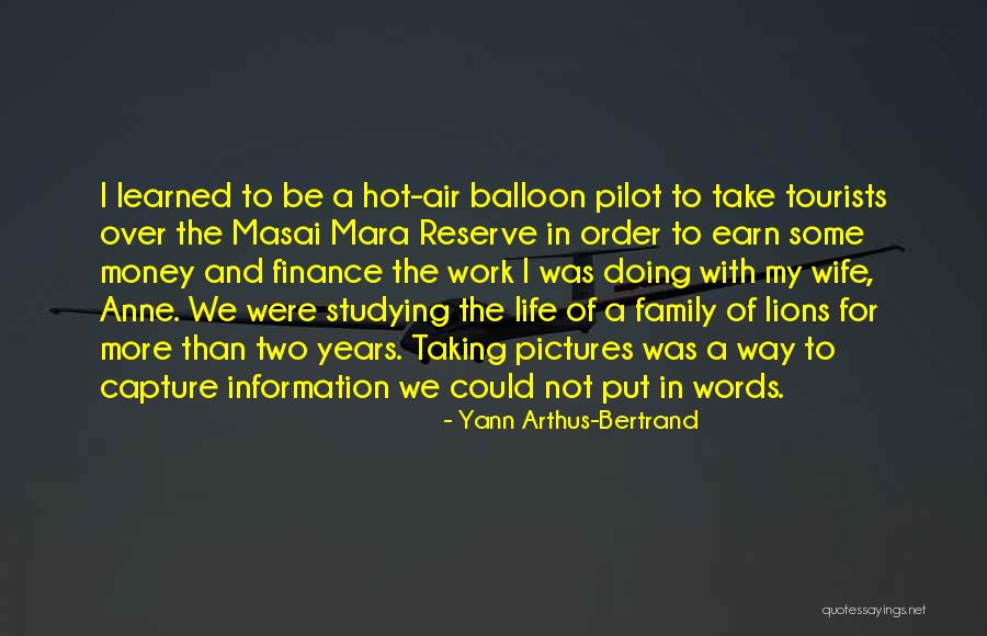 Balloon Life Quotes By Yann Arthus-Bertrand