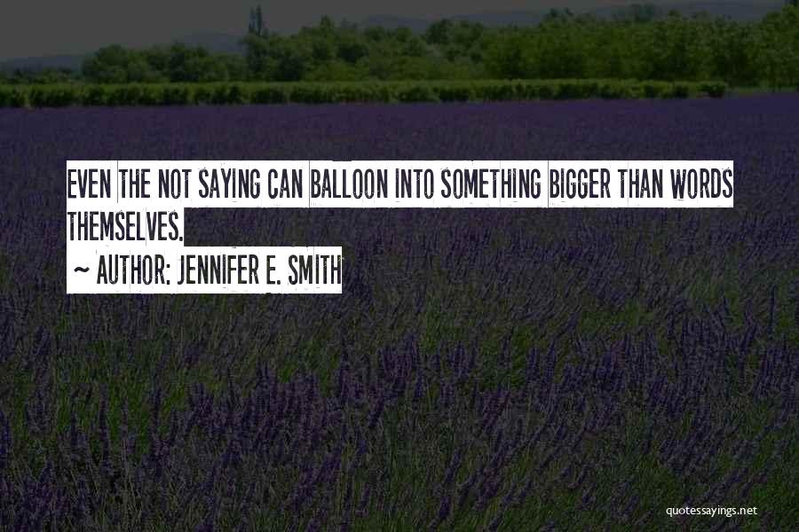 Balloon Love Quotes By Jennifer E. Smith