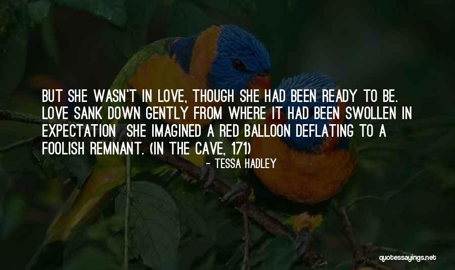 Balloon Love Quotes By Tessa Hadley