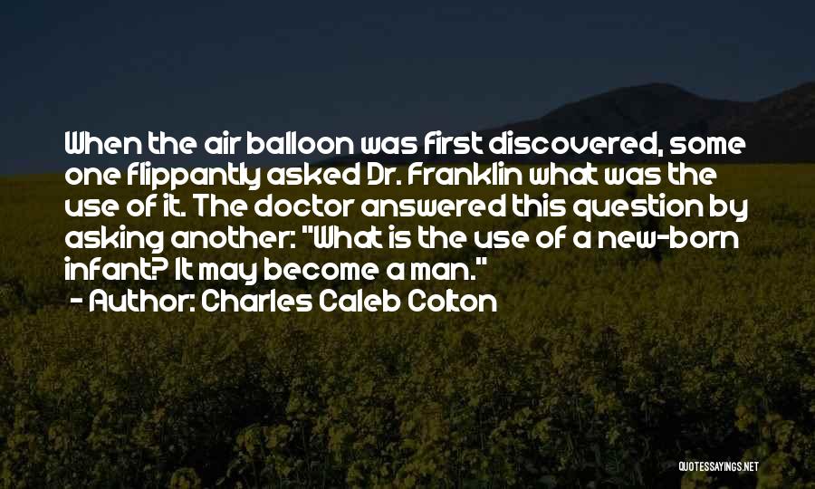 Balloon Quotes By Charles Caleb Colton