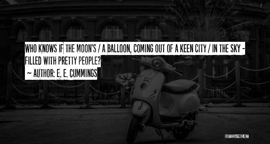 Balloon Quotes By E. E. Cummings
