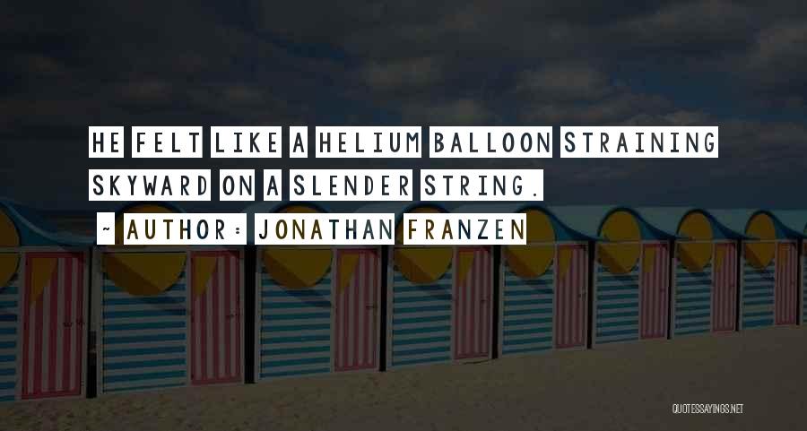 Balloon Quotes By Jonathan Franzen