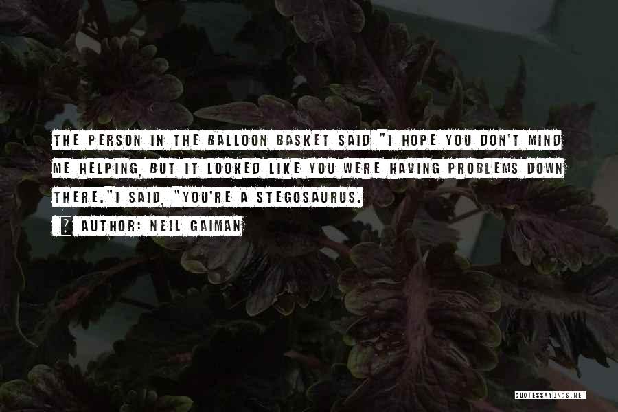 Balloon Quotes By Neil Gaiman