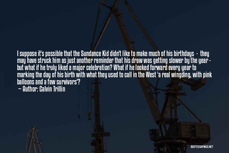 Balloons Quotes By Calvin Trillin