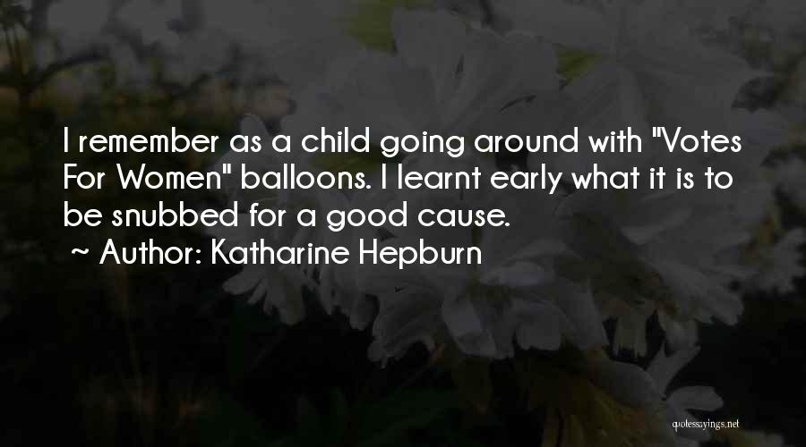 Balloons Quotes By Katharine Hepburn