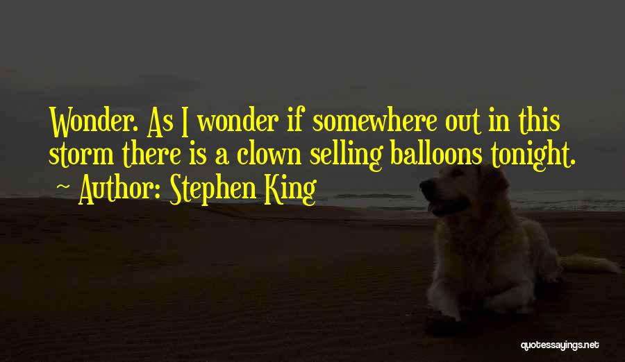 Balloons Quotes By Stephen King