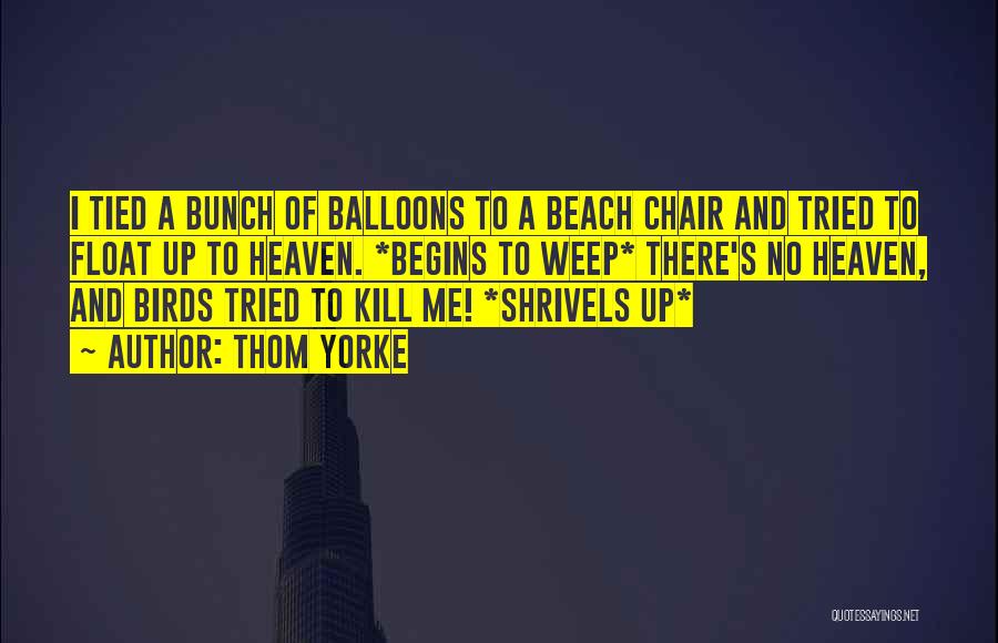 Balloons Quotes By Thom Yorke