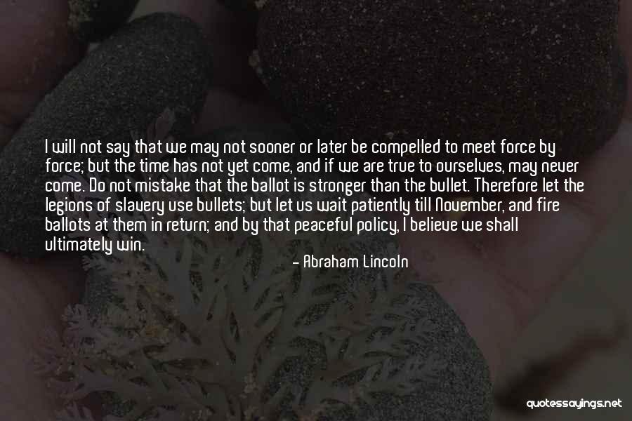 Ballot Or Bullet Quotes By Abraham Lincoln