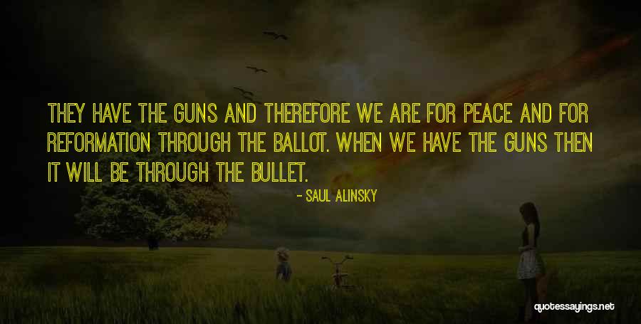 Ballot Or Bullet Quotes By Saul Alinsky