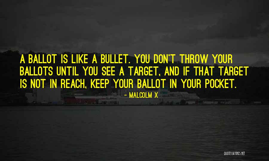 Ballot Or The Bullet Malcolm X Quotes By Malcolm X Ballot Or The Bullet Malcolm X Quotes By Malcolm X