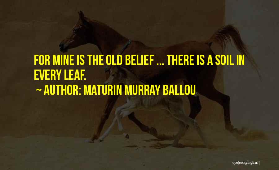 Ballou Quotes By Maturin Murray Ballou