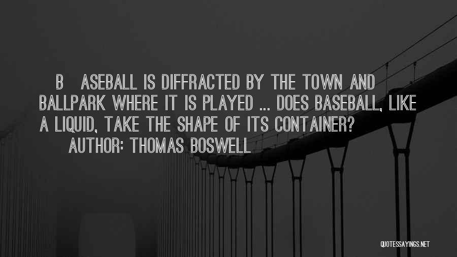 Ballparks Quotes By Thomas Boswell