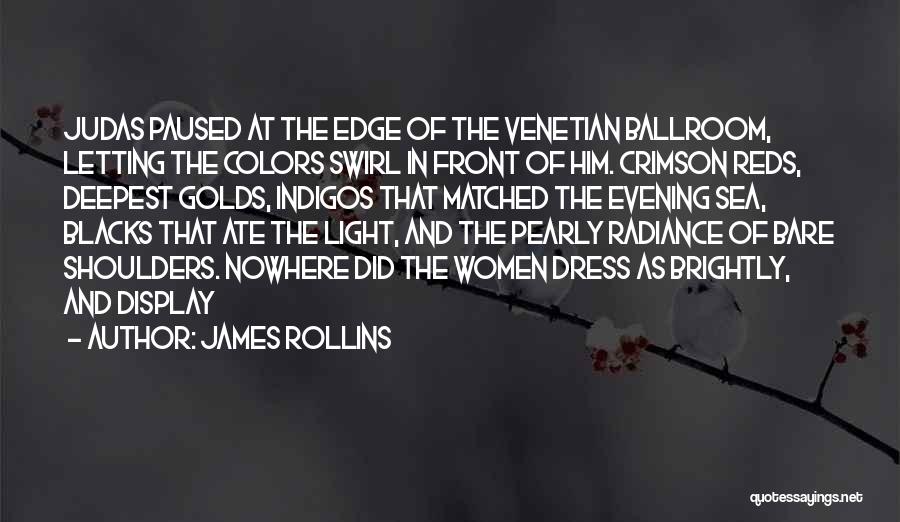 Ballroom Quotes By James Rollins
