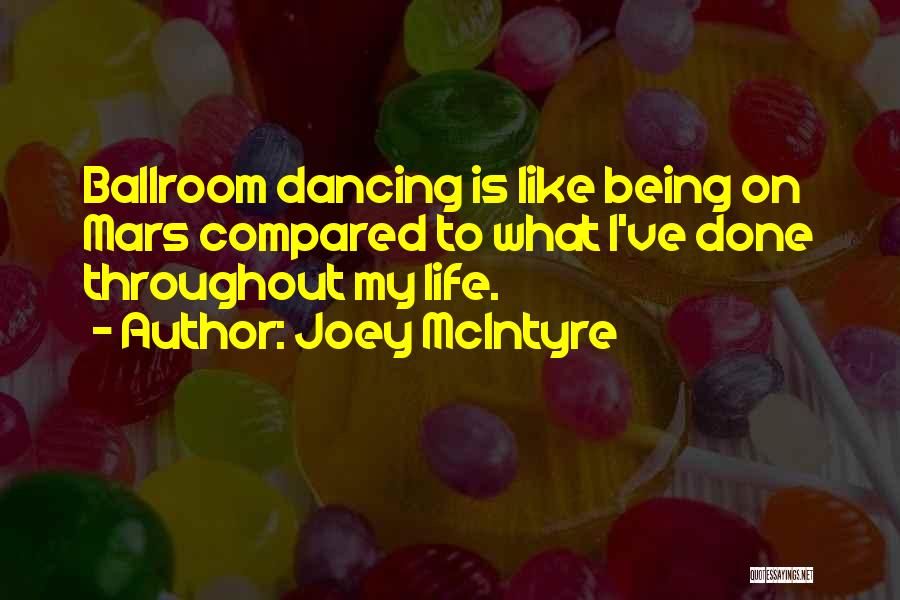 Ballroom Quotes By Joey McIntyre