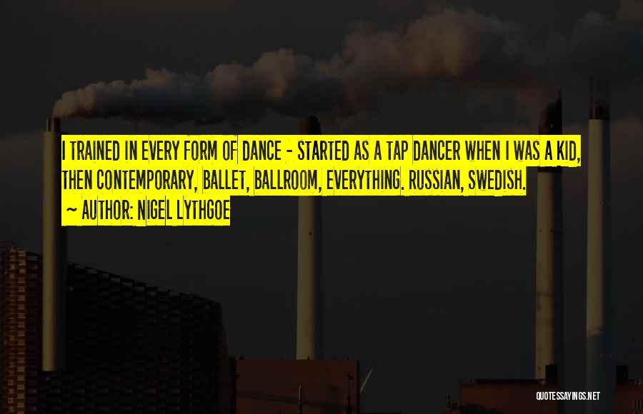 Ballroom Quotes By Nigel Lythgoe