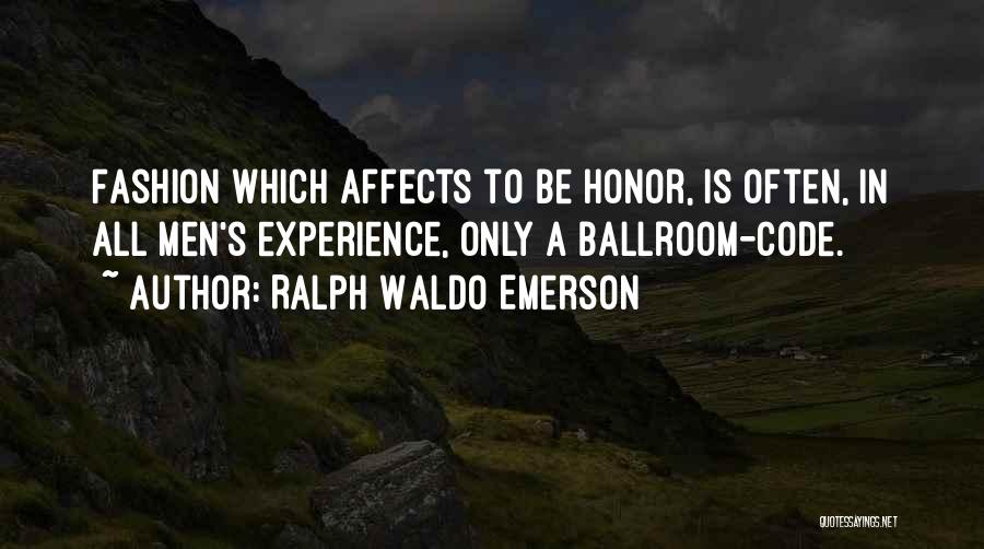 Ballroom Quotes By Ralph Waldo Emerson