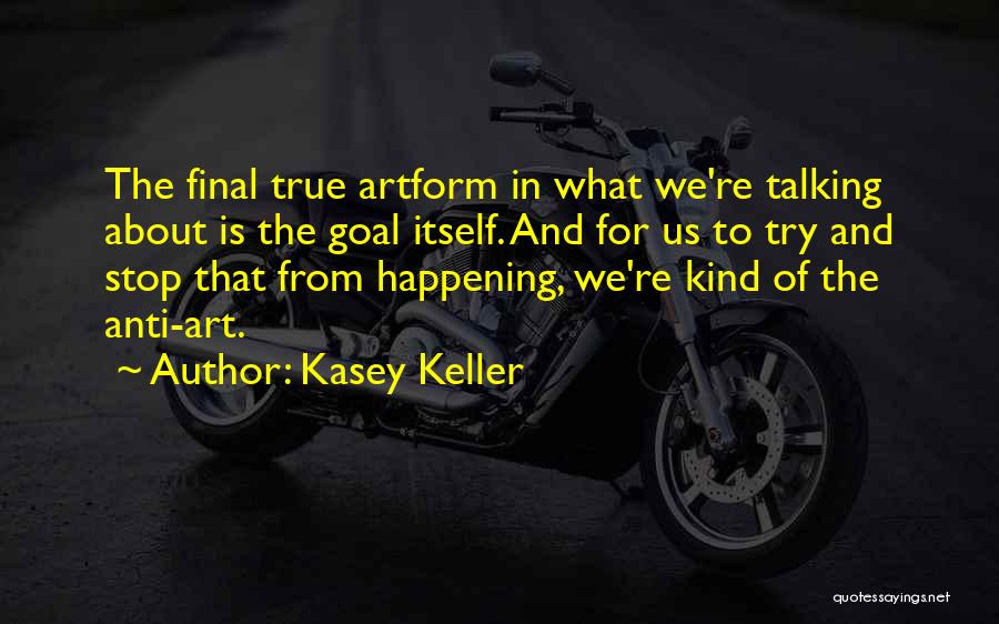 Ballrooms Near Quotes By Kasey Keller