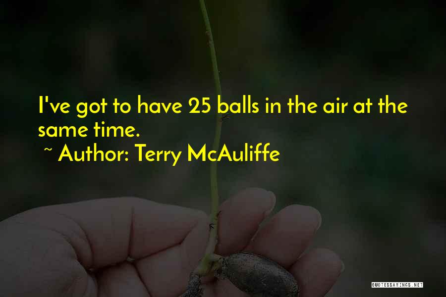 Balls In The Air Quotes By Terry McAuliffe