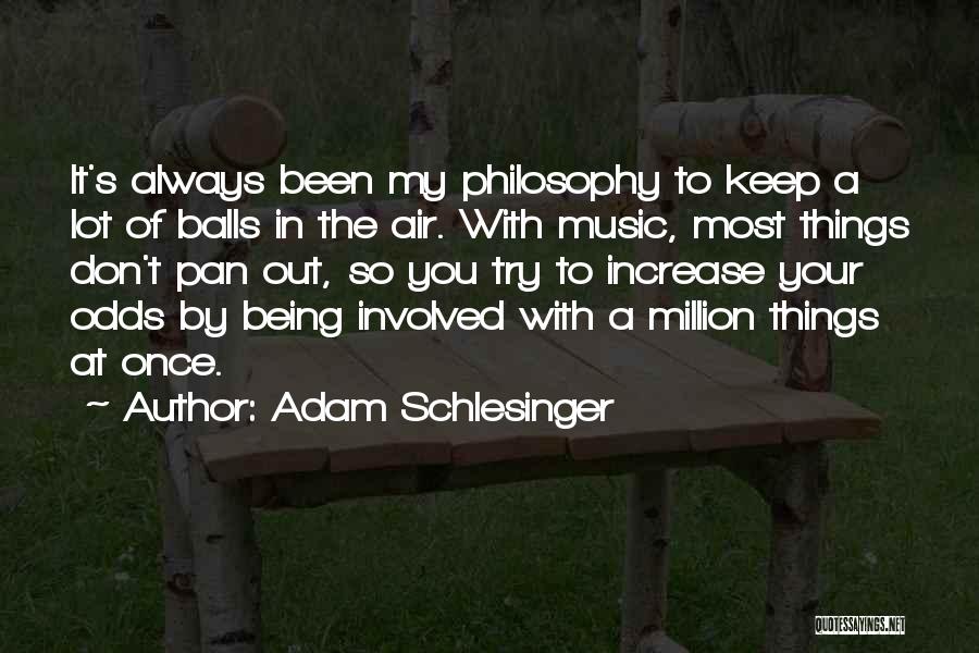 Balls Out Quotes By Adam Schlesinger