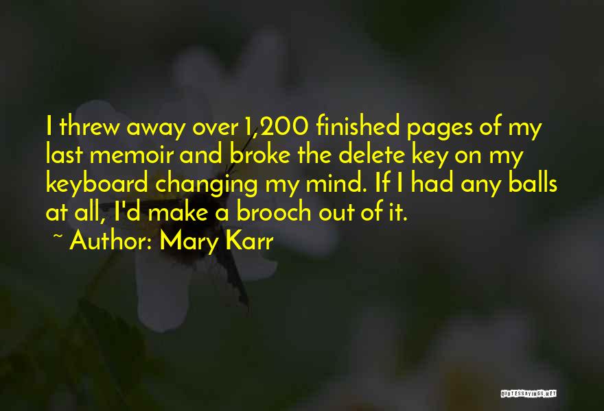 Balls Out Quotes By Mary Karr