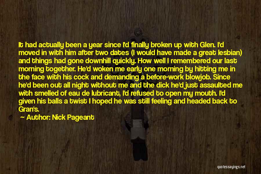 Balls Out Quotes By Nick Pageant