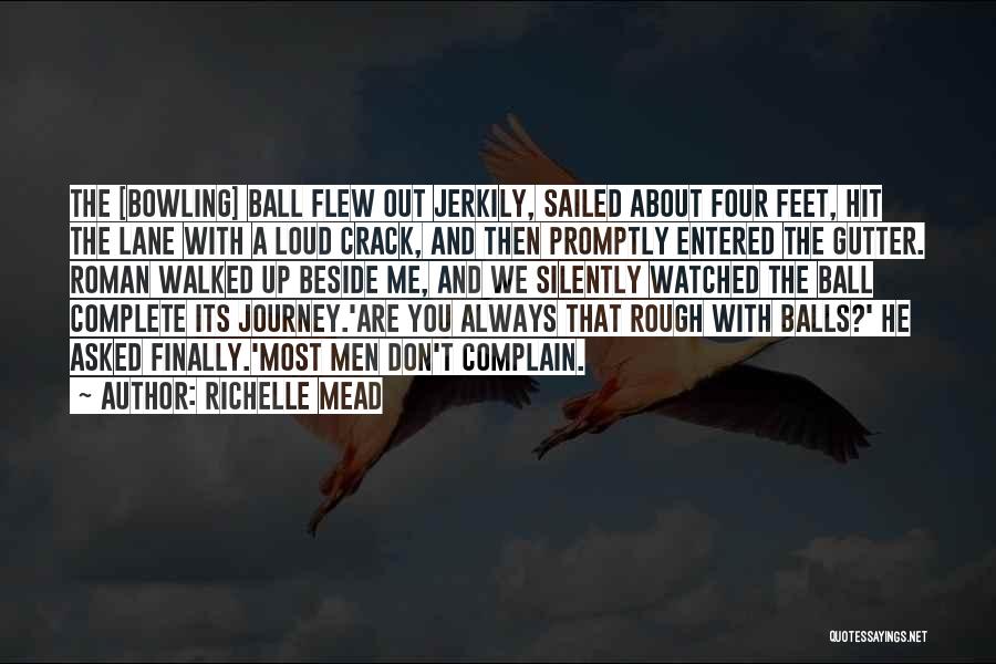 Balls Out Quotes By Richelle Mead