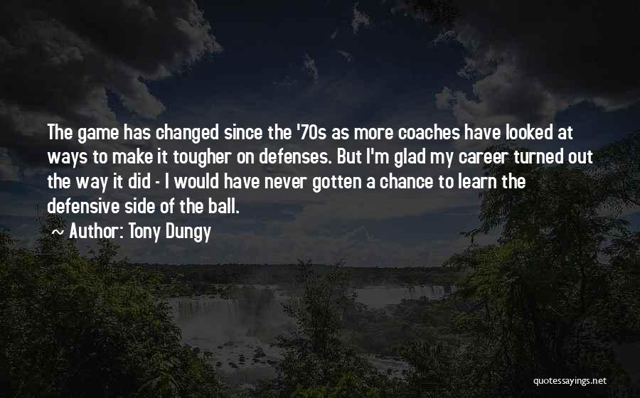 Balls Out Quotes By Tony Dungy