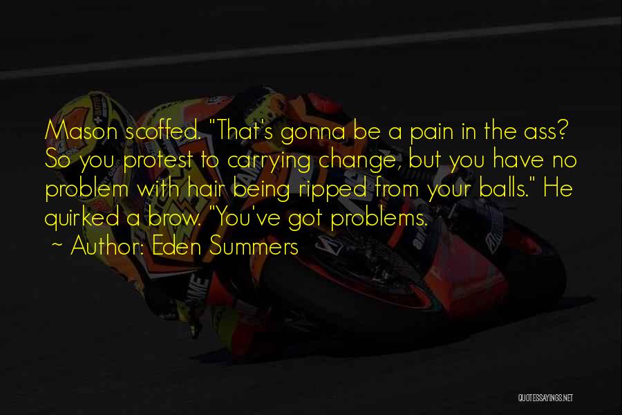 Balls Quotes By Eden Summers