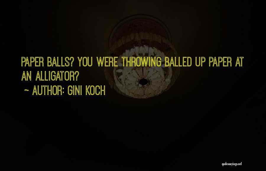 Balls Quotes By Gini Koch