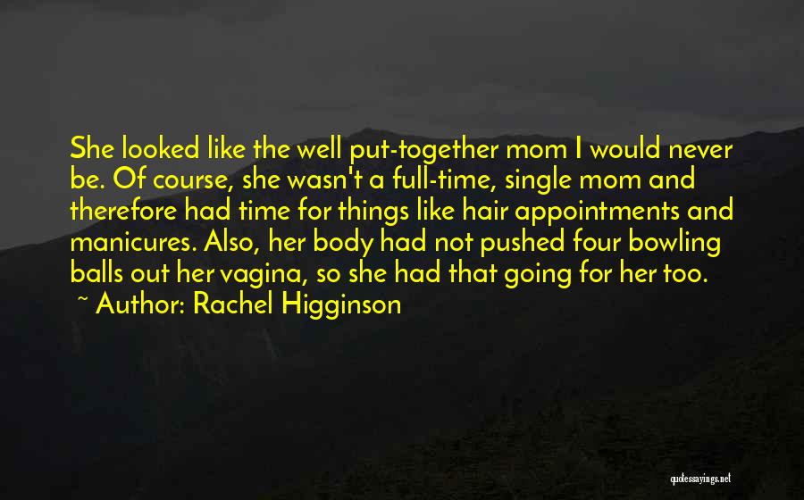 Balls Quotes By Rachel Higginson